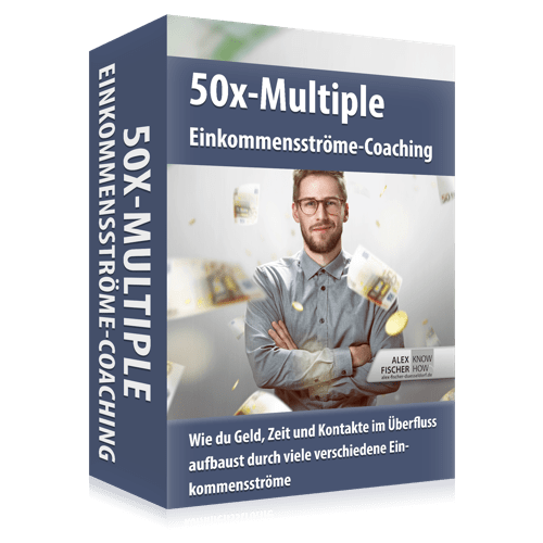 50x Multiple Einkommensströme – Alex Düsseldorfer Fischer